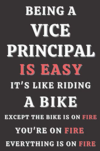 Being A Vice Principal IS Easy it's like riding a bike: Gifts for Vice Principal. Vice Principal Notebook,Vice Principal funny Gifts