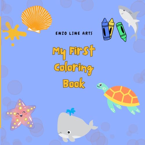 My First Coloring Book: Sea World: Learn and Color Animals Of The...