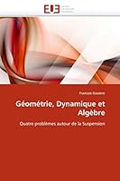 Géométrie, Dynamique Et Algèbre 6131561095 Book Cover