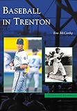 Baseball in Trenton (Images of Baseball)