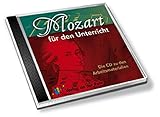 Mozart für den Unterricht: Die CD zu den Arbeitsmaterialien