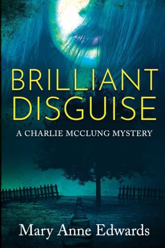 Brilliant Disguise: A Charlie McClung Mystery (The Charlie McClung Mysteries)