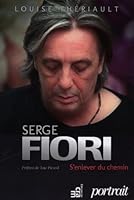 Serge Fiori - S'enlever du chemin 2923705424 Book Cover