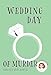 Wedding Day of Murder (A Lacy Steele Mystery Book 6)
