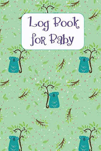 Log Book for Baby: 6x9 Tracker for feedings, diapering, sleeping and more