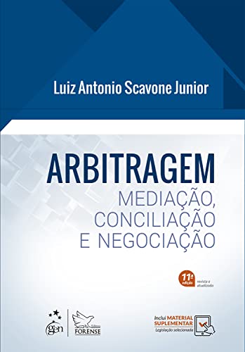 Arbitragem – Mediação, Conciliação e Negociação – 11ª Edição 2023