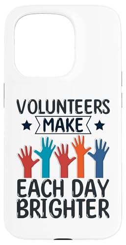 Volunteers Make Each Day Brighter Social Worker Volunteer �X�}�z�P�[�X iPhone 15 Pro �p