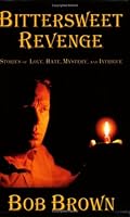 Bittersweet Revenge 0967567327 Book Cover