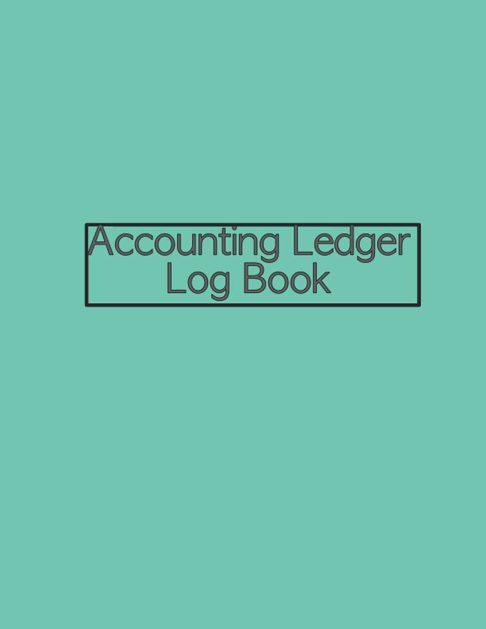 Accounting Ledger Book: 100 pages