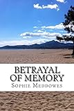 Betrayal of Memory: A heartbreaking true story of false recovered memories