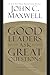 Good Leaders Ask Great Questions: Your Foundation for Successful Leadership