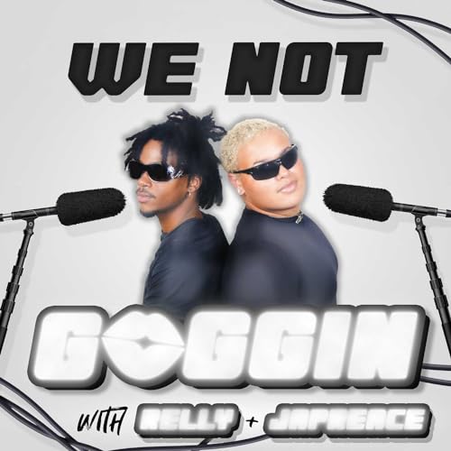 We Not Gaggin with Relly and Ja'Preace cover art