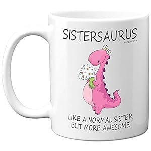Stuff4 Sister Birthday Gifts – Sistersaurus – 11oz Ceramic Coffee Mug, Special Christmas Sister Gifts, Funny Xmas Tea Coffee Cup, Made in UK