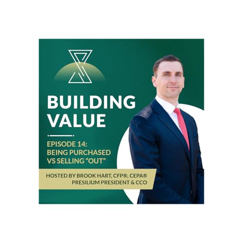 Building Value: Being Purchased vs. Selling "Out"