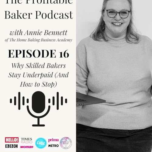 Episode 16: Why Skilled Bakers Stay Underpaid (And How to Stop)