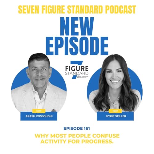 Episode 161: Why Most People Confuse Activity for Progress