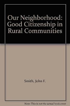 Unknown Binding Our Neighborhood: Good Citizenship in Rural Communities Book