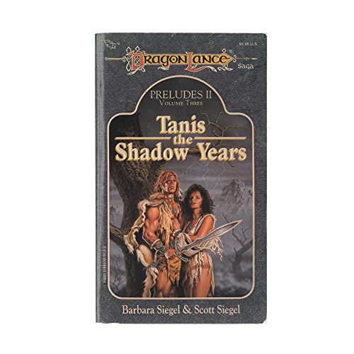 Tanis, the Shadow Years (Dragonlance: Preludes) (v. 6) Tanis, the Shadow Years (Dragonlance: Preludes) (v. 6)