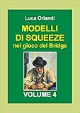  Modelli di squeeze nel gioco del Bridge Volume 4