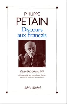 Paperback Philippe Pétain: Discours aux Français (17 juin 1940-août 1944) [French] Book
