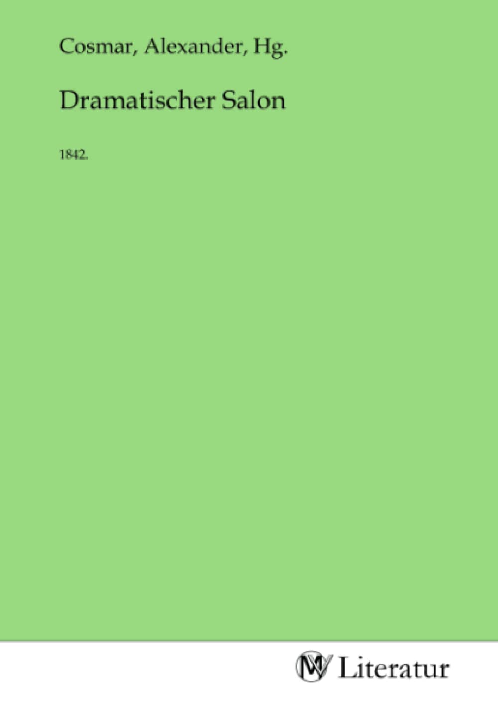 Dramatischer Salon: 1842.