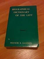 Biographical Dictionary of the Left. Vol. 2 B002MWCTOY Book Cover