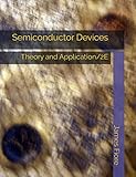 Semiconductor Devices: Theory and Application