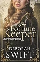 The Fortune Keeper: A gripping historical novel of Renaissance Italy 1916891578 Book Cover