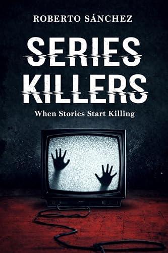 Series Killers: A Psychological Crime Thriller Inspired by TV Series Murders
