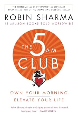 Book cover The 5AM Club: Own Your Morning. Elevate Your Life.