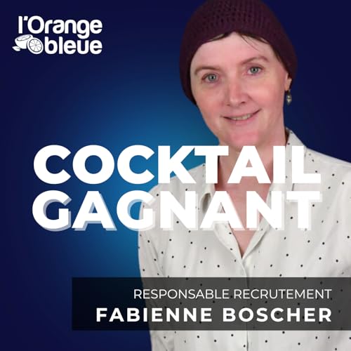 L'entrepreneuriat &agrave; l'Orange bleue | Comment recruter les &eacute;quipes ?