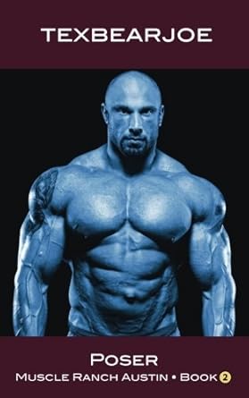 Poser - Muscle Ranch Austin Book 2: texbearjoe: 9781974065493: Amazon ...