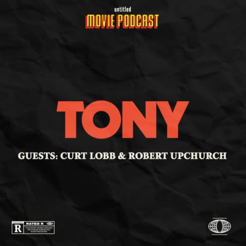 Tony (Guests: Curt Lobb and Robert Upchurch) | Interview