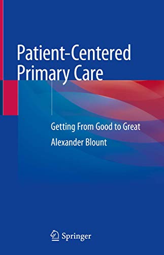 Patient-Centered Primary Care: Getting From Good to Great