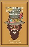 inventos inutiles para la humanidad  Inventos más Inútiles de la Historia: Los Inventos que No Cambiaron el Mundo