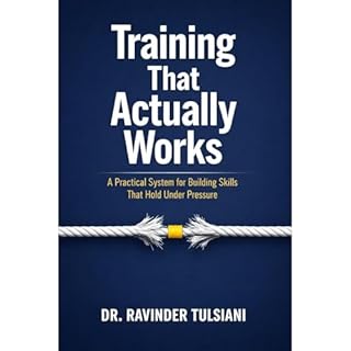 Training That Actually Works Audiobook By Ravinder Tulsiani cover art