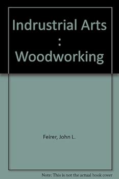 Unknown Binding Indrustrial Arts : Woodworking Book