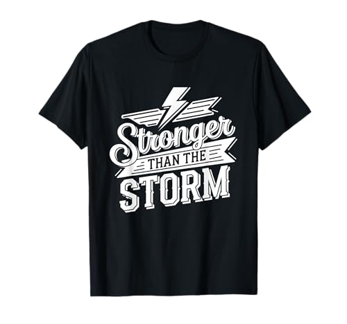 Stronger Than The Storm Motivational Inspirational Positive Camiseta