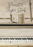  Pianist\'s Music Book: Large Blank Stave Lined Journal for Piano Composition 100 pages