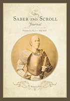 The Saber and Scroll Journal: Volume 13, Number 1, Fall 2025 1637236719 Book Cover