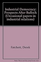 Industrial democracy: Prospects after Bullock (Occasional papers in industrial relations ; 2) 0852921497 Book Cover