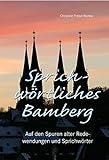  Sprichwörtliches Bamberg: Auf den Spuren alter Redewendungen und Sprichwörter