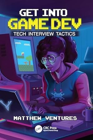 Amazon.com: Get Into Game Dev: 9781032933597: Ventures, Matthew: Books