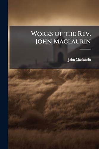 Works of the Rev. John Maclaurin