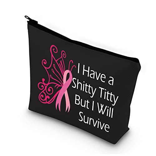 BDPWSS Breast Cancer Awareness Makeup Bag For Women Cancer Support Gift Breast Cancer Survivor Gift I Have a Shitty Titty But i Will Survive Pink Ribbon Cosmetic Zipper Pouch (I Will Survive bl)
