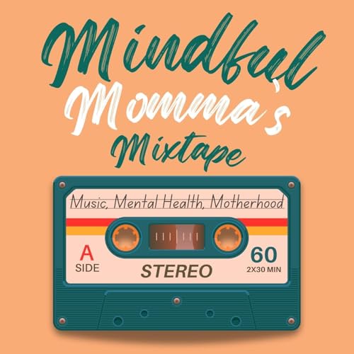 Mindful Momma&rsquo;s Mixtape cover art