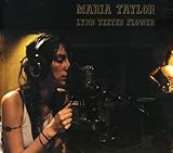 maria taylor if only  Lynn Teeter Flower