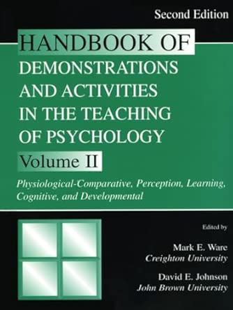 Handbook of Demonstrations and Activities in the Teaching of Psychology: Volume II: Physiological-Comparative, Perception, Learning, Cognitive, and ... & Activities in Teaching of Psych) 2nd Edition book cover