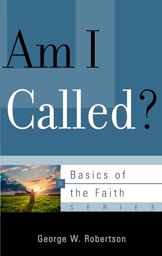 Am I Called? (Basics Of The Faith)