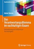 Das Verantwortungsdilemma im nachhaltigen Bauen: Rollenklärung als Schlüssel zur Nachhaltigkeit (Transformation im Bauwesen)